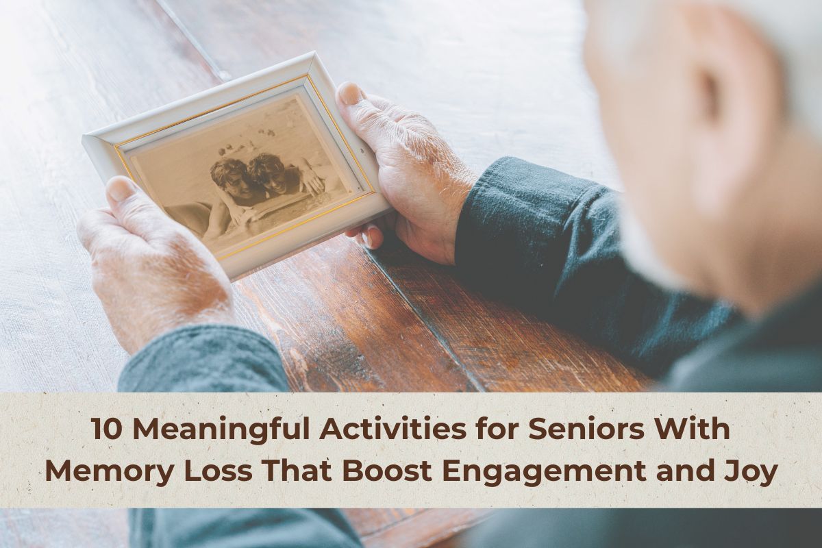10 Meaningful Activities for Seniors With Memory Loss That Boost Engagement and Joy
