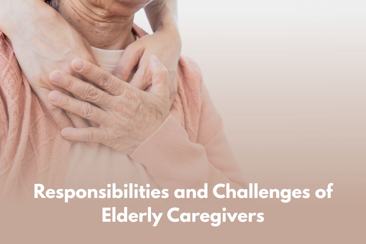 Responsibilities and Challenges of Elderly Caregivers